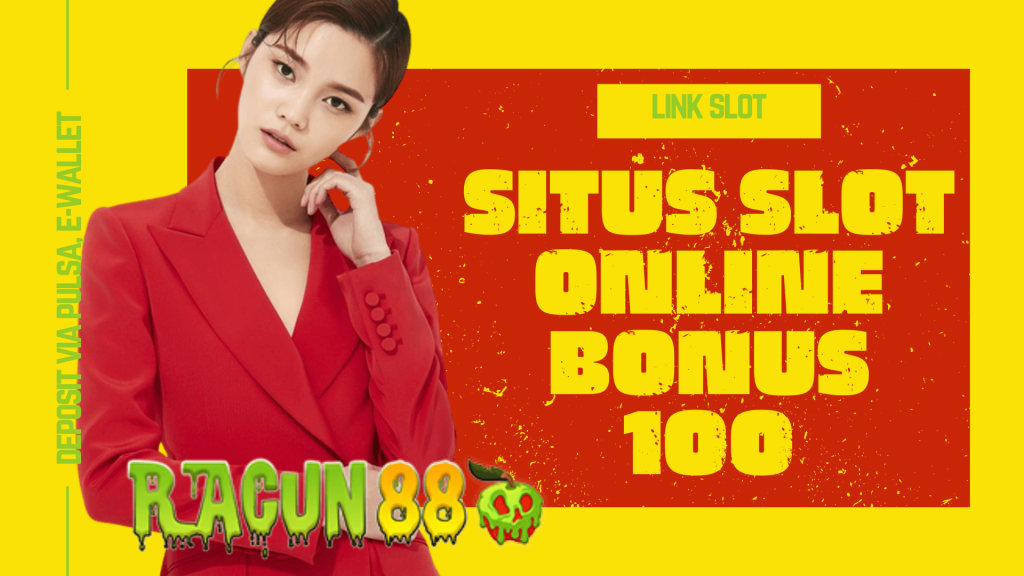 situs slot online bonus 100