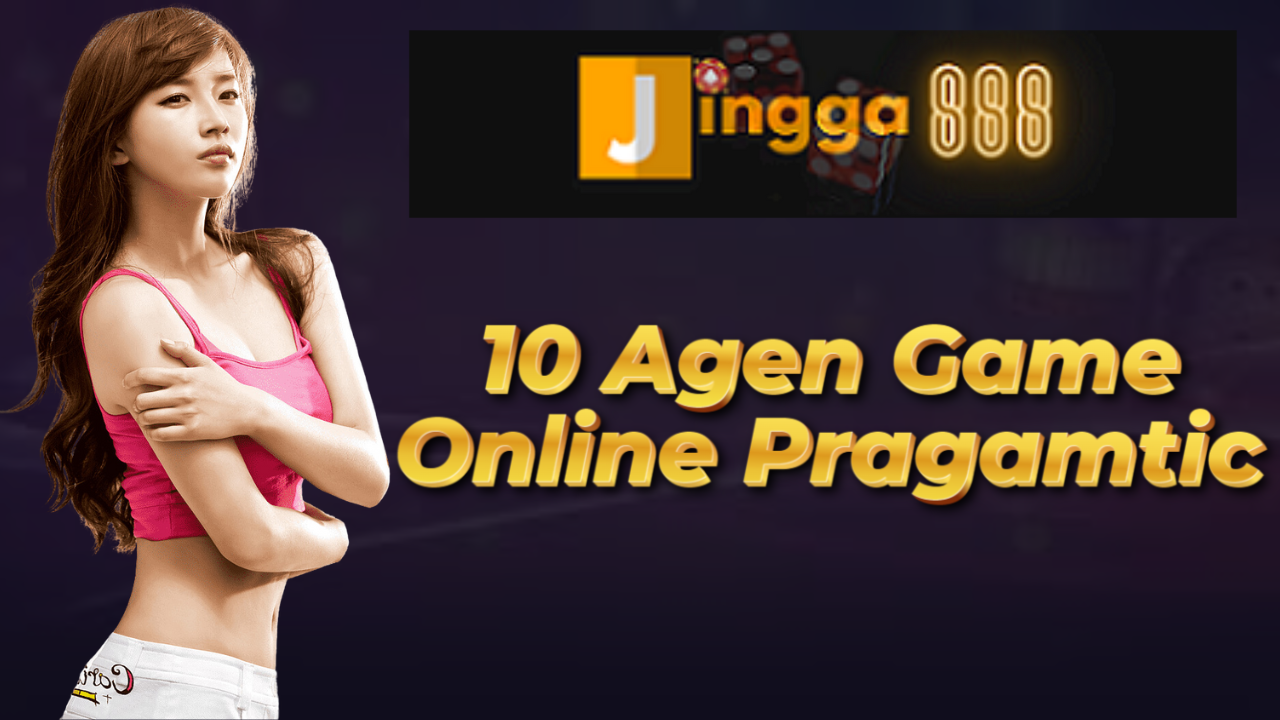 10 Agen Game Online Pragamtic