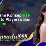 memahami konsep rtp dalam slot online