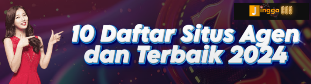 10 Daftar Situs Agen Jingga888