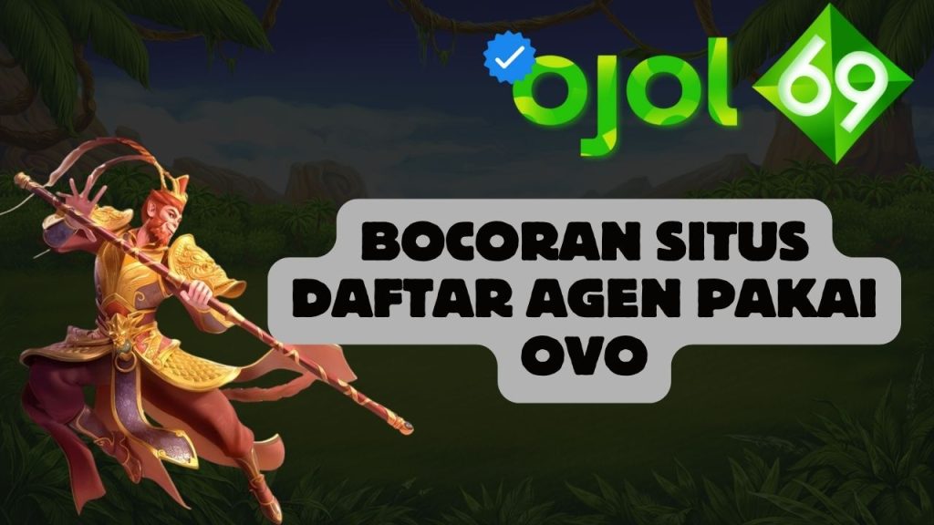 Bocoran Situs Daftar Agen Pakai OVO