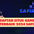 Daftar Situs Game dan Terbaik 2024 SAFIR888